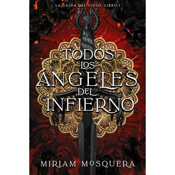 Todos Los Angeles Del Infierno (La Caida Del Cielo 1)