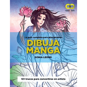 Dibuja Manga. La Guia Completa Para Principantes