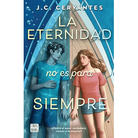 La Eternidad No Es Para Siempre 