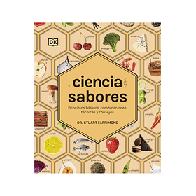 La Ciencia De Los Sabores: Principios Basicos, Combinaciones, Tecnicas Y Consejos (Td)