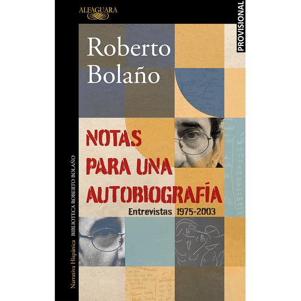 Notas Para Una Autobiografia - Entrevistas 1975 - 2003