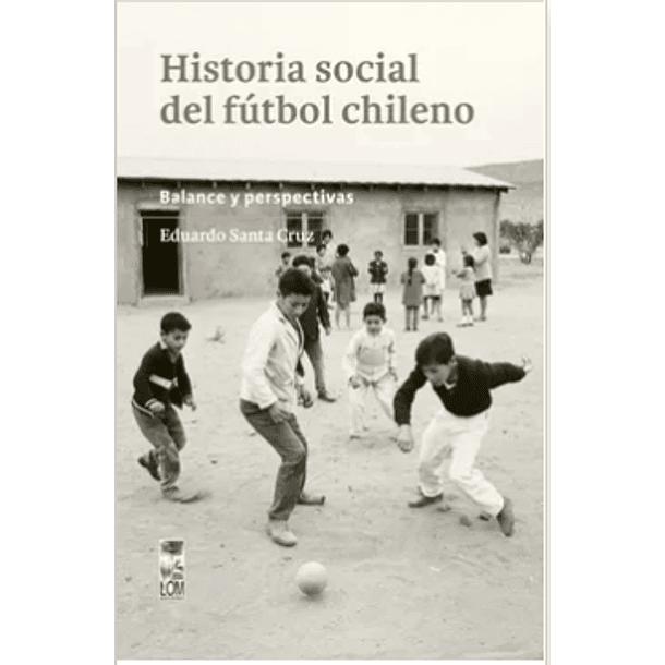 Histora Social Del Futbol Chileno