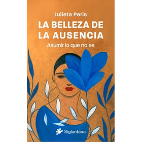 La Belleza De La Ausencia