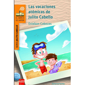 Las Vacaciones Atomicas De Julito Cabello