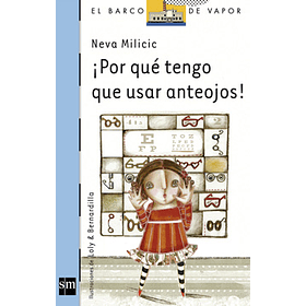 ¡Por Qué Tengo Que Usar Anteojos!
