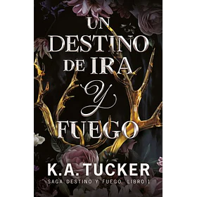 Un Destino De Ira Y Fuego
