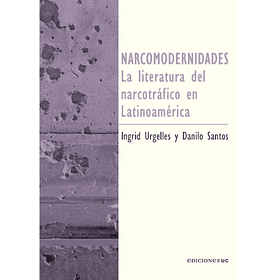 Nacromodernidades: La Literatura Del Trafico En Latinoamerica