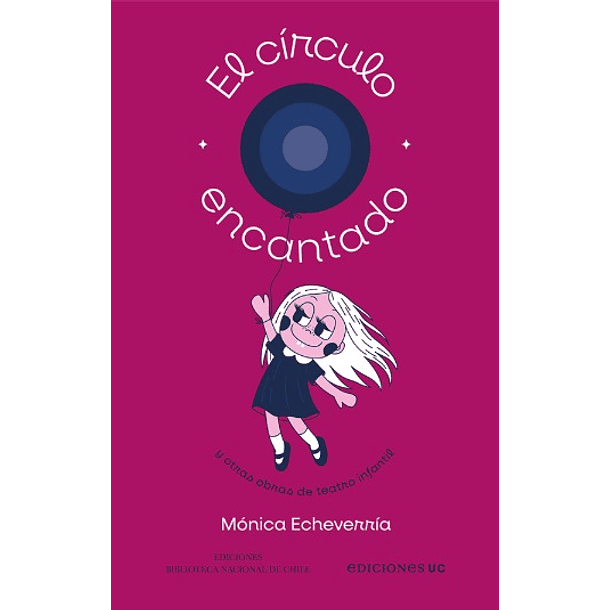 El Circulo Encantado Y Otras Obras De Teatro Infantil