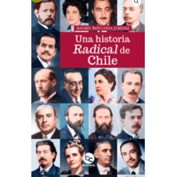 Una Historia Radical De Chile