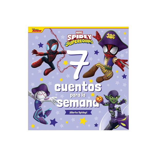 Spidey Y Su Superequipo 7 Cuentos Para La Semana