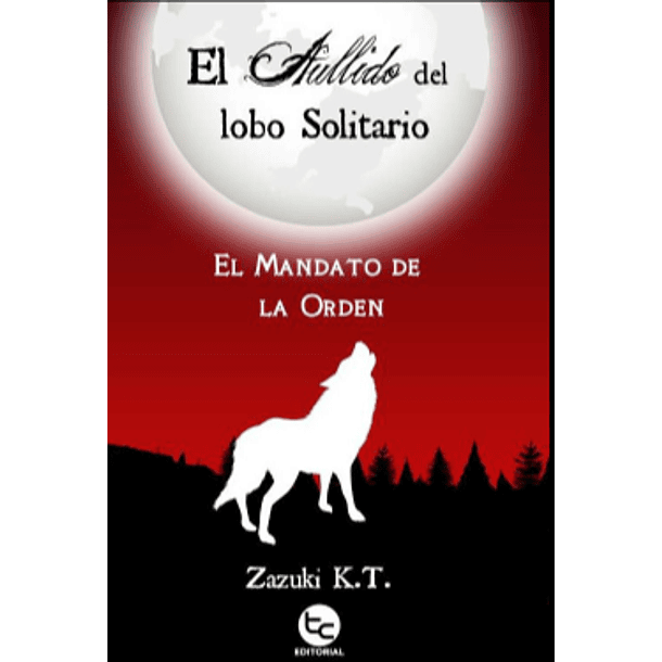 El Aullido Del Lobo Solitario