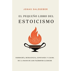El Pequeño Libro Del Estoicismo