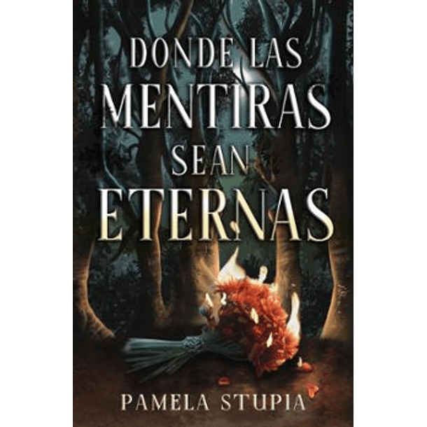 Donde Las Mentiras Sean Eternas