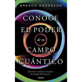 Conoce El Poder De Tu Campo Cuantico