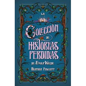 La Coleccion De Historias Perdidas De Emily Wilde