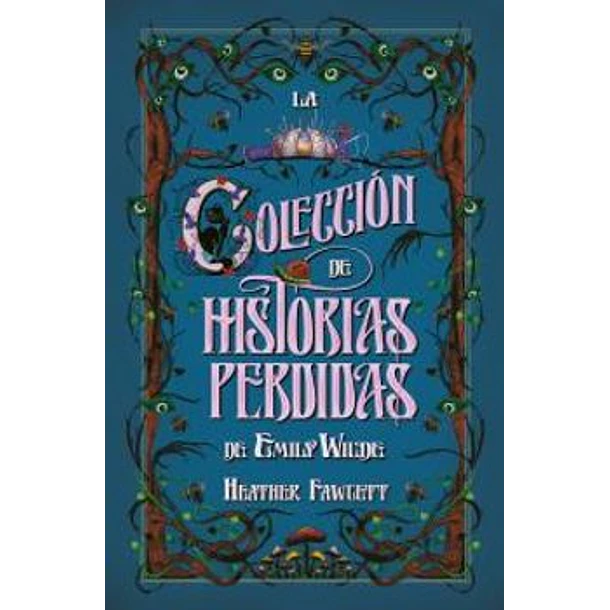 La Coleccion De Historias Perdidas De Emily Wilde