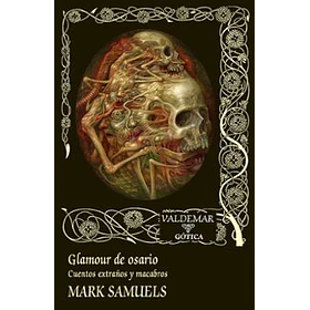 Glamour De Osario: Cuentos Estraños Y Macabros (Td-134)