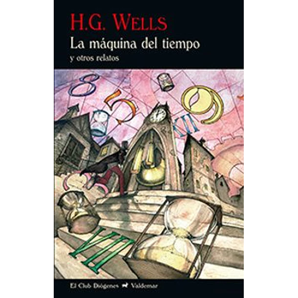 La Maquina Del Tiempo Y Otros Relatos (Negro-247)