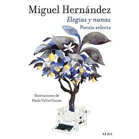 Elegias Y Nanas: Poesia Selecta (Td)