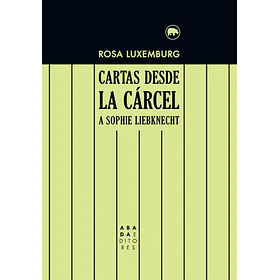 Cartas Desde La Carcel A Sophie Liebknecht