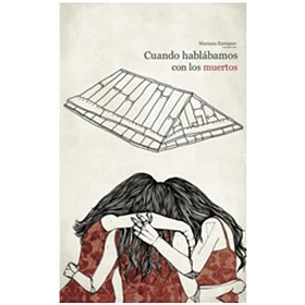 Cuando Hablamos Con Los Muertos 
