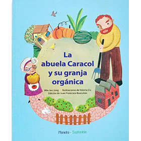 La Abuela Caracol Y Su Granja Organica
