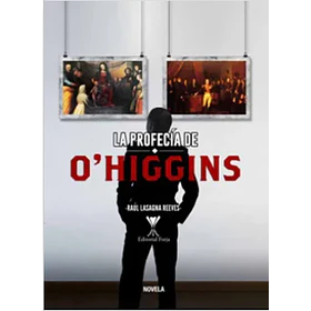 La Profecia De O'higgins