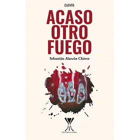 Acaso Otro Fuego