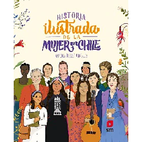 Historia Ilustrada De La Mujer En Chile [Gen]