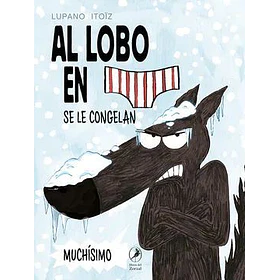 El Lobo En Calzoncillos #2: Se Le Congelan Muchisimo (Td)