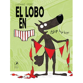 El Lobo En Calzoncillos #3: Slip Hip Hip (Td)
