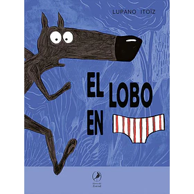 El Lobo En Calzoncillos #1 (Td)