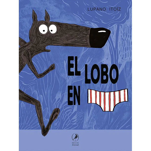 El Lobo En Calzoncillos #1 (Td)