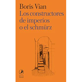 Los Constructores De Imperios O El Schmurz