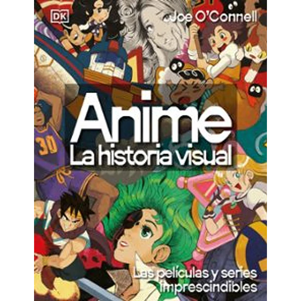Anime: La Historia Visual (Td)
