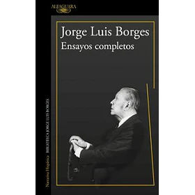 Ensayos Completos : Jorge Luis Borges