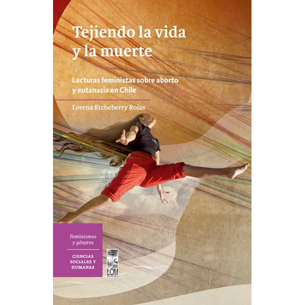 Tejiendo La Vida Y La Muerte [ Chi ] [ Lom ]