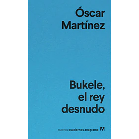 Bukele El Rey Desnudo
