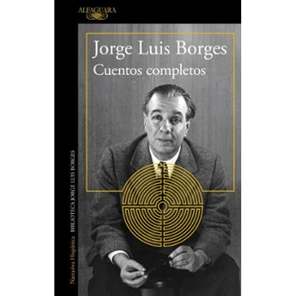 Cuentos Completos: Jorge Luis Borges