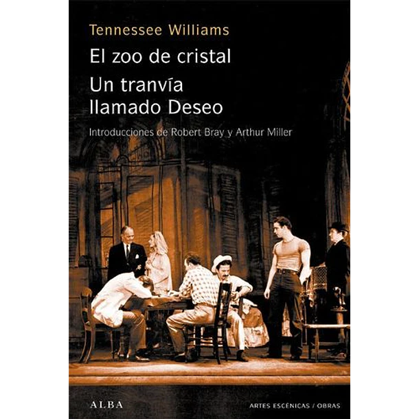 El Zoo De Cristal - Un Tranvia Llamado Deseo