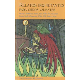 Relatos Inquietantes Para Chicos Valientes
