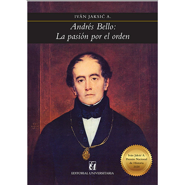 Andrés Bello Pasión Por El Orden