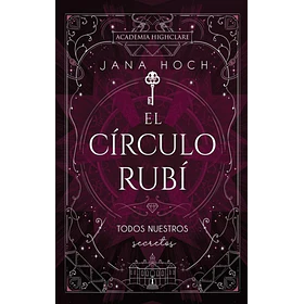 El Circulo Rubi: Todos Nuestros Secretos