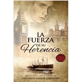 La Fuerza De Su Herencia