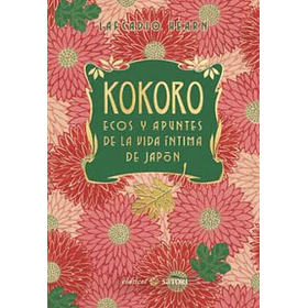 Kokoro: Ecos Y Apuntes De La Vida Intima De Japon (Td)