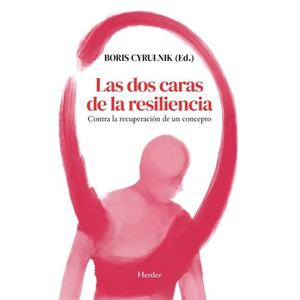 Las Dos Caras De La Resiliencia