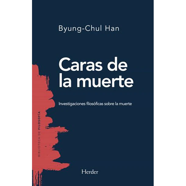 Caras De La Muerte : Investigaciones Filosoficas Sobre La Muerte