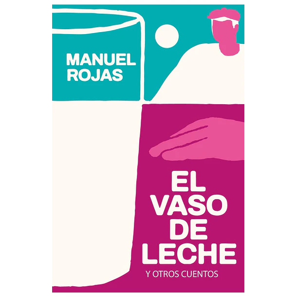 El Vaso De Leche Y Otros Cuentos (Td)