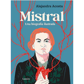 Mistral: Una Biografia Ilustrada (Edicion Especial En Td)