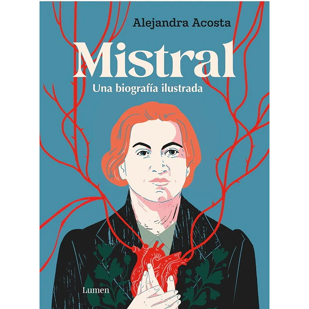Mistral: Una Biografia Ilustrada (Edicion Especial En Td)